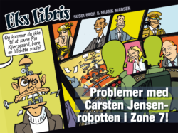 Eks Libris 1 Problemer med Carsten Jensen-robotten i Zone 7 af Frank Madsen og Sussi Bech - tegneserier
