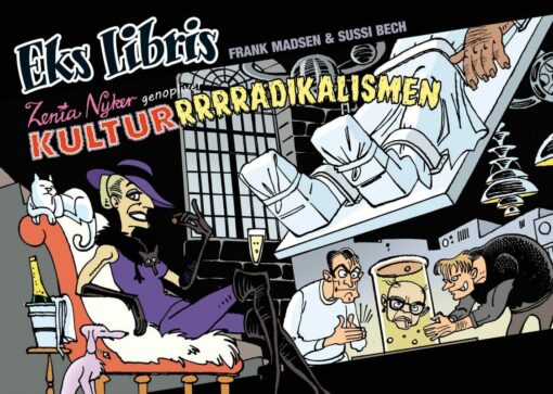 Eks Libris 5 Zenia Nyker genopliver Kulturrrrradikalismen af Frank Madsen og Sussi Bech - tegneserier