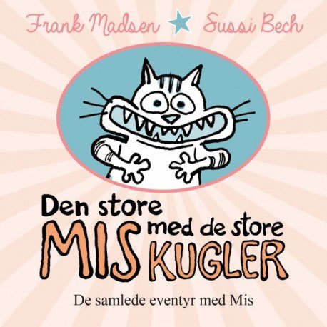 Mis med de store kugler - sjove tegneserier til unge og voksne