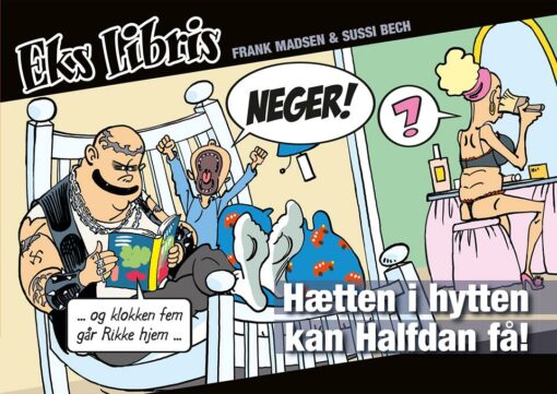 tegneserier tegneserie | Eks Libris 9: Hætten i hytten kan Halfdan få - af Sussi Bech Frank Madsen