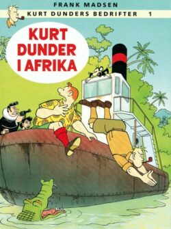 Kurt Dunder i Afrika af Frank Madsen tegneserie tegneserier
