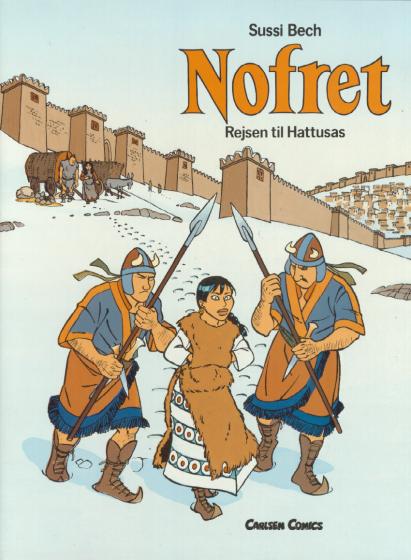 Nofret 5: Rejsen til Hattusas af Sussi Bech (Carlsen 1991)